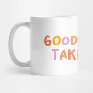 Good things take time Mug